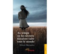 Au temps où les secrets faisaient taire tout le monde - Mélanie Marsaudon - Jets D'encre - broché - Récit