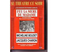 AU THEATRE CE SOIR : FEU LA MERE DE MADAME de Georges Feydeau
