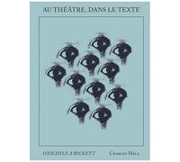 Au Théâtre Dans Le Texte - D'eschyle À Beckett