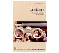 Au théâtre ! La sortie au spectacle XIXe-XXIe siècles - Pascale Goetschel - De La Sorbonne Editions - broché - Etude