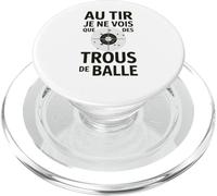 Au tir Je ne Vois Que des Trous de Balle Humour tir Sportif PopSockets PopGrip pour MagSafe