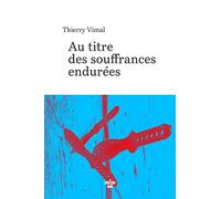 Au titre des souffrances endurées