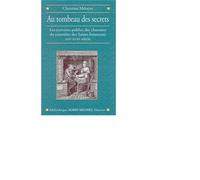 Au tombeau des secrets Les écrivains publics du Paris populaire. Cimetière des Saints-Innocents XVIe-XVIIIe siècle - Christine Métayer - Albin Michel - broché - Etude