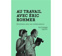 Au travail avec Éric Rohmer - Entretiens avec ses collaborat - Victorien Daoût - Capricci - broché - Entretien