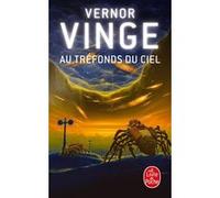 Au tréfonds du ciel Vernor Vinge (Auteur)