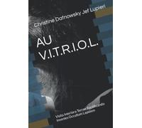 AU V.I.T.R.I.O.L.: Visita Interiora Terrae Rectificando Invenies Occultum Lapidem