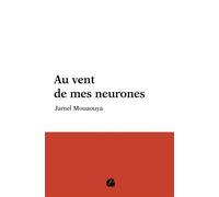 Au vent de mes neurones - Jamel Mouaouya - Du Pantheon Eds - broché - Poésie