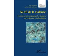 Au vif de la violence – Écouter et accompagner les auteurs de violences intrafamiliales