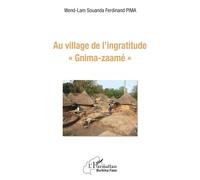 Au Village De L'ingratitude "Gnima-Zaamé