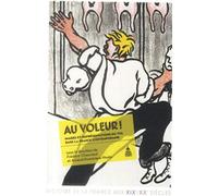 Au voleur !: Images et représentations du vol dans la France contemporaine