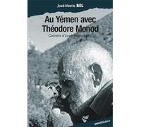 Au Yémen avec Théodore Monod