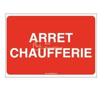 AUA SIGNALETIQUE - Panneau Arrêt chaufferie - 150x105 mm, Vinyl adhésif