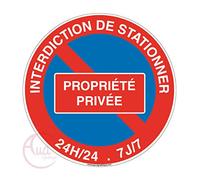 AUA SIGNALETIQUE - Panneau Interdiction de stationner propriété privée 24h-24-7j sur 7 - Ø 330 mm, Aluminium Dibond 3mm