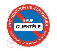 AUA SIGNALETIQUE - Panneau interdiction de stationner sauf clientèle sous peine de mise en fourrière - Ø 200 mm, PVC 1.5mm