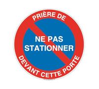 AUA SIGNALETIQUE - Panneau Prière De Ne pas Stationner Devant Cette Porte - Ø 200 mm, Vinyl adhésif