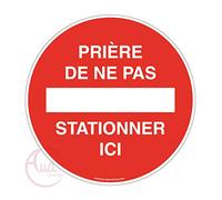 AUA SIGNALETIQUE - Panneau prière de ne Pas stationner Ici - Ø 130 mm, Aluminium Dibond 3mm