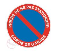 AUA SIGNALETIQUE - Panneau prière de ne Pas stationner Sortie de Garage - Ø 130 mm, Aluminium Dibond 3mm