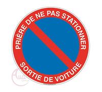 AUA SIGNALETIQUE - Panneau prière de ne pas stationner sortie de voiture - Ø 200 mm, PVC 1.5mm