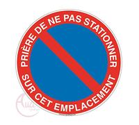 AUA SIGNALETIQUE - Panneau prière de ne pas stationner sur cet emplacement - Ø 450 mm, PVC 1.5mm