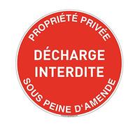 AUA SIGNALETIQUE - Panneau Propriété Privée Défense de Décharge Interdite sous Peine d'Amende 2 - Ø 300 mm, Aluminium Dibond 3mm