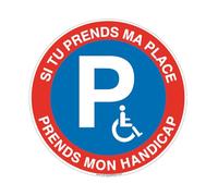 AUA SIGNALETIQUE - Panneau si tu prends ma place prends mon handicap - Ø 330 mm, Aluminium Dibond 3mm