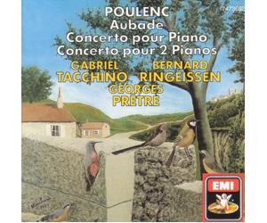 Aubade / Concerto pour Piano / Concerto pour 2 Pianos Francis Jean Marcel Poulenc; Georges Pretre; Gabriel Tacchino et Bernard Ringeissen