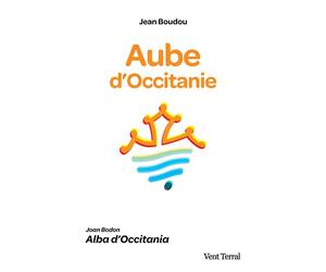 Aube d’Occitanie Alba d’Occitania - Jean Boudou - Vent Terral - broché - Méthode de langue