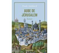 Aube de Jérusalem - Paule Amblard - Salvator - broché - Roman