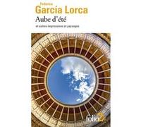 Aube d'été et autres impressions et paysages Federico García Lorca (Auteur), Claude Couffon (Traduction)