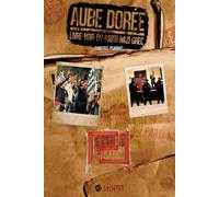 aube doree, le livre noir du parti nazi grec: LE LIVRE NOIR DU PARTI NAZI GREC