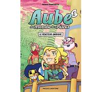 Aube du monde des rêves - Tome 1 - Le réacteur onirique