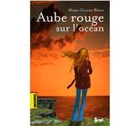 Aube rouge sur l'océan Marie-Claude Berot (Auteur)