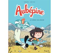 Aubépine – Tome 1 : Le Génie Saligaud – Dupuis