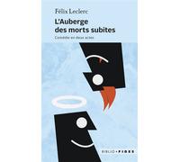 Auberge des morts subites (l') - Leclerc felix - Fides - broché - Théâtre