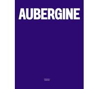 Aubergine: The Coffee Table Book