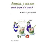 Aubergines, je vous aime… encore, toujours et à jamais !
