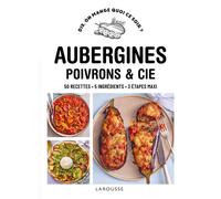 Pauline Dubois-Platet – Aubergines, poivrons & Cie – 50 recettes, 5 ingrédients, 3 étapes – Broché