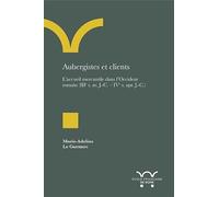 Aubergistes et clients. l'accueil mercantile dans l'occident romain (iiie s. av.: L ACCUEIL MERCANTILE DANS L OCCIDENT ROMAIN (IIIE S. AV. J.-C.-IVE S. APR. J.-C.