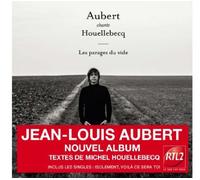 Aubert Chante Houellebecq - Les Parages Du Vide