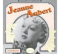 Aubert, Jeanne - Jeanne Aubert 1928-42