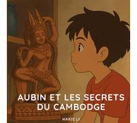 Aubin et les secrets du Cambodge