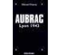 Aubrac Lyon 1943 - Gérard Chauvy - Albin Michel - broché - Livre