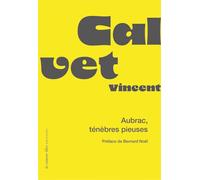 Aubrac, ténèbres pieuses: Préface de Bernard Noël