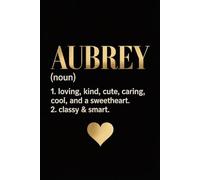 Aubrey Definition Dictionary: Personalized Journal for Aubrey - Funny Lined Notebook with Name, 6x9 Inches, 120 Pages