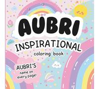 Aubri Inspirational Coloring Book: Personalized Just for Aubri - Aubri's Name Appears on Every Coloring Page