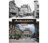 Robert Guinot – Aubusson : Regards croisés d'hier à aujourd'hui – Broché