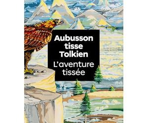 Aubusson tisse Tolkien. L'aventure tissée