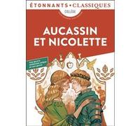 Aucassin et Nicolette Anonyme (Auteur), Alexandre Micha (Traduction)