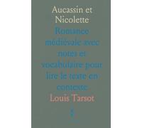 Aucassin et Nicolette: Romance médiévale avec notes et vocabulaire pour lire le texte en contexte
