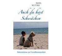 Auch Du Hast Schwächen